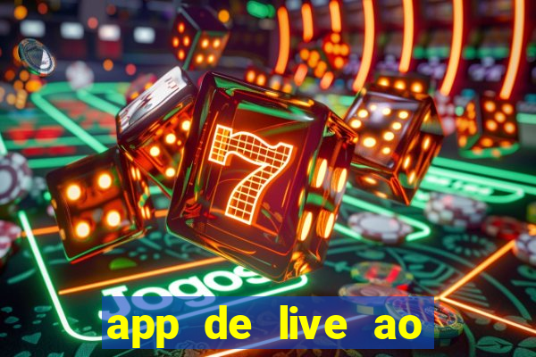 app de live ao vivo 18